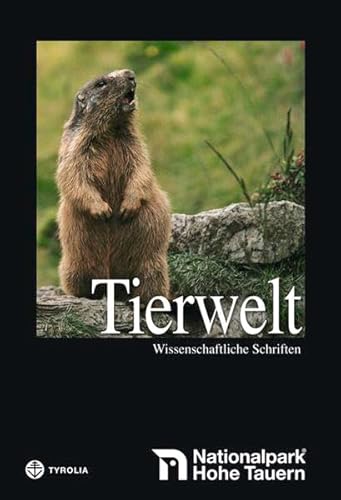 Die Tierwelt der Hohen Tauern / Wirbeltiere von Tyrolia