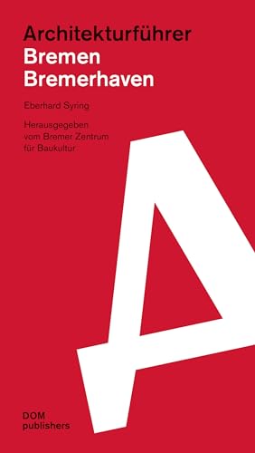 Architekturführer Bremen/Bremerhaven (Architekturführer/Architectural Guide) von DOM Publishers