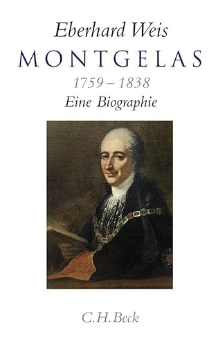 Montgelas: Eine Biographie 1759 - 1838 von Beck