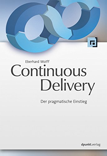 Continuous Delivery: Der pragmatische Einstieg