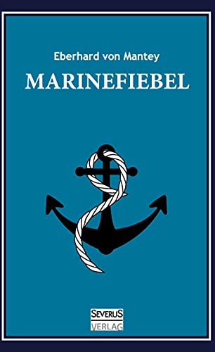 Marinefibel. Ein Handbuch für die Seefahrt