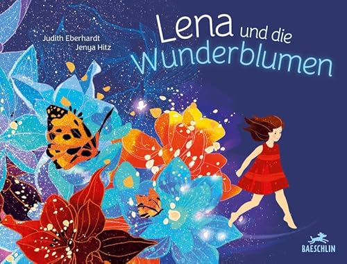 Lena und die Wunderblumen: Bilderbuch