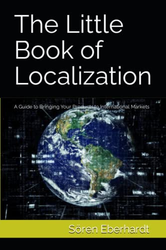 The Little Book of Localization: A Guide to Bringing Your Products to International Markets von Independently published