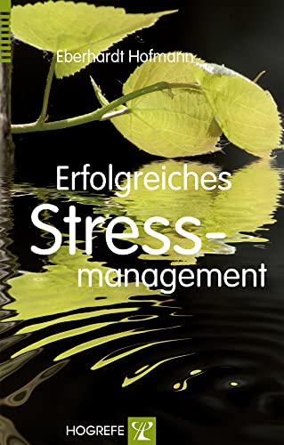 Erfolgreiches Stressmanagement von Hogrefe Verlag