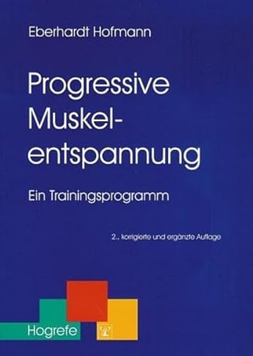 Progressive Muskelentspannung: Ein Trainingsprogramm