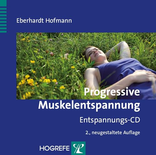 Progressive Muskelentspannung: Entspannungs-CD von Hogrefe Verlag GmbH + Co.