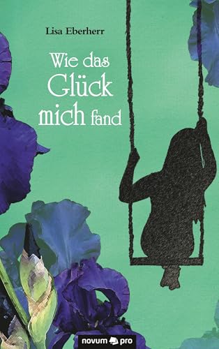 Wie das Glück mich fand Wie das Glück mich fand von Novum Pro