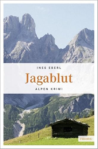 Jagablut: Originalausgabe (Alpen Krimi)
