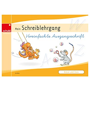 Anton und Zora: Schreiblehrgang Vereinfachte Ausgangsschrift (Anton & Zora: Das flexible 2-Jahres-Konzept - Erstschreiben - Erstlesen) von Georg Westermann Verlag