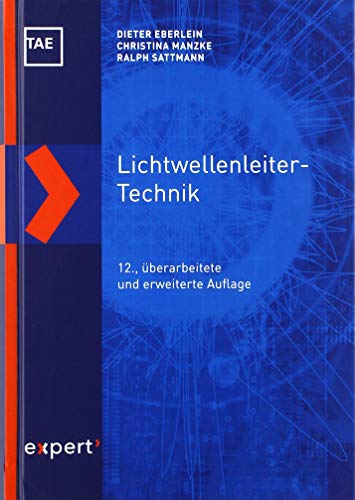 Lichtwellenleiter-Technik (Kontakt & Studium) von Expert-Verlag GmbH