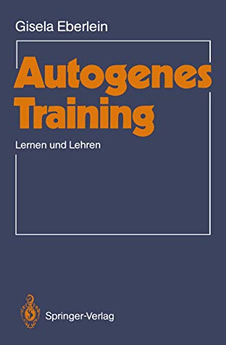 Autogenes Training: Lernen und Lehren von Springer