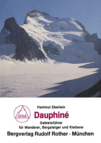 Dauphine. Gebietsführer für Wanderer, Bergsteiger und Kletterer von Bergverlag Rother