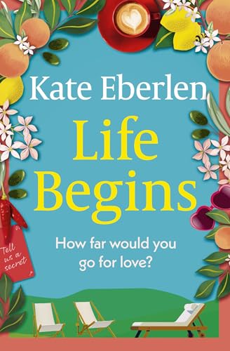Life Begins: Friends, family and secrets in the Italian countryside, the perfect escapist read Life Begins: Friends, family and secrets in the Italian countryside, the perfect escapist read von Penguin