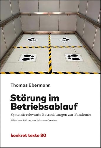 Störung im Betriebsablauf: Systemirrelevante Betrachtungen zur Pandemie (Konkret Texte) von KVV "konkret"