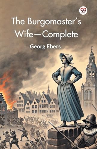 The Burgomaster's Wife-Complete von Double 9 Books