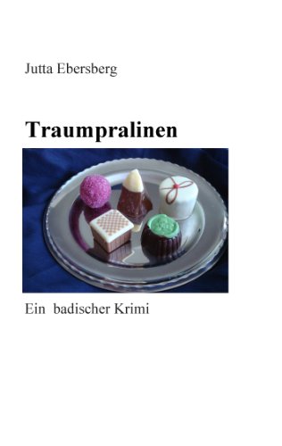 Traumpralinen: Ein badischer Krimi
