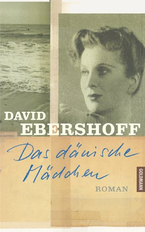 Das dänische Mädchen: Roman. Dtsch. v. Werner Schmitz