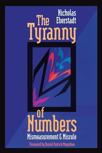 The Tyranny of Numbers: Mismeasurement & Misrule: Mismeasurement and Misrule