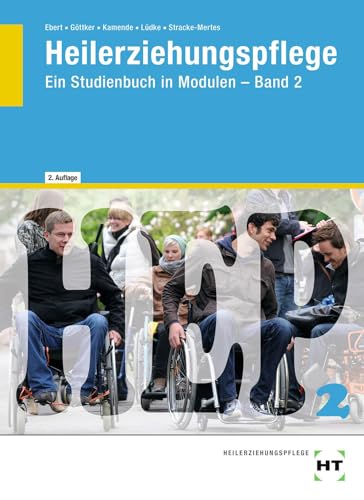 Heilerziehungspflege: Ein Studienbuch in Modulen - Band 2 Heilerziehungspflege: Ein Studienbuch in Modulen - Band 2