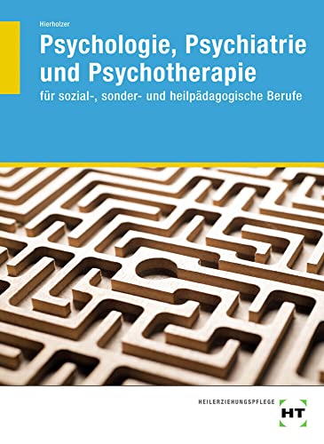eBook inside: Buch und eBook Psychologie, Psychiatrie und Psychotherapie: für sozial-, sonder- und heilpädagogische Berufe als 5-Jahreslizenz für das eBook von Handwerk + Technik GmbH