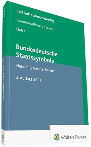 Bundesdeutsche Staatssymbole: Herkunft, Inhalte, Schutz
