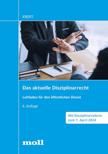 Das aktuelle Disziplinarrecht: Leitfaden für den öffentlichen Dienst (edition moll) von Richard Boorberg Verlag