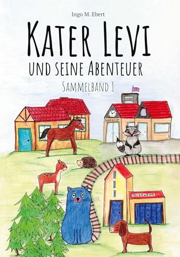 Kater Levi und seine Abenteuer: Sammelband 1 von Book on Demand