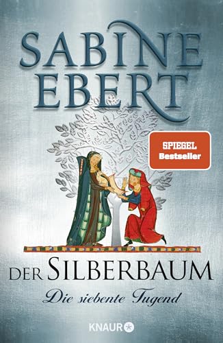 Der Silberbaum. Die siebente Tugend: Roman