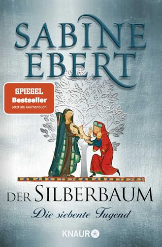 Der Silberbaum. Die siebente Tugend: Roman Der Silberbaum. Die siebente Tugend: Roman von Droemer Knaur*