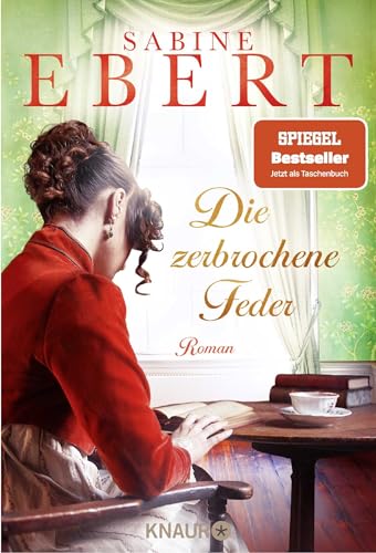 Die zerbrochene Feder: Roman | Der neue große historische Roman der SPIEGEL-Bestseller-Autorin Sabine Ebert