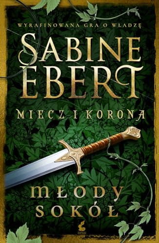 Miecz i korona (1): Mistrz intryg (Miecz i korona Młody sokół, Band 1)