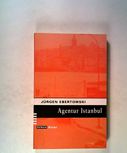 Agentur Istanbul.: Eugen Meuniers dritter Fall. Kriminalroman (Rotbuch) von BEBUG