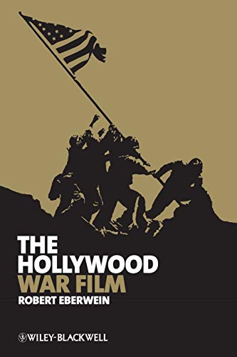The Hollywood War Film (New Approaches to Film Genre) von Wiley-Blackwell