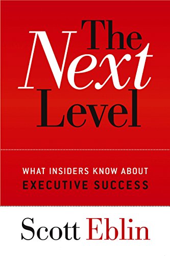 The Next Level: What Insiders Know About Executive Success