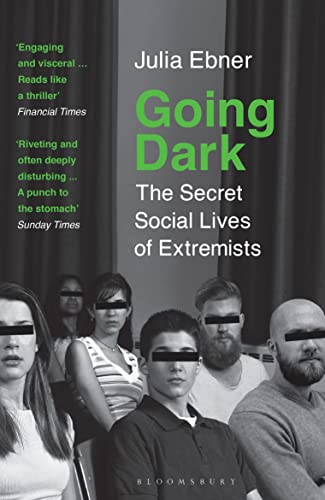Going Dark: The Secret Social Lives of Extremists von Bloomsbury