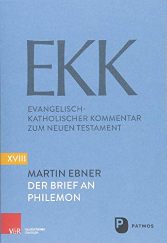 Der Brief an Philemon: - Neue Folge (Evangelisch-Katholischer Kommentar zum NT: Neue Folge, Band 18)