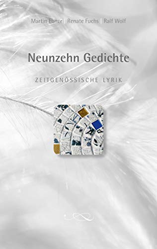 Neunzehn Gedichte: Zeitgenössische Lyrik