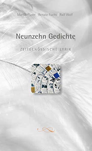 Neunzehn Gedichte: Zeitgenössische Lyrik von Books on Demand GmbH