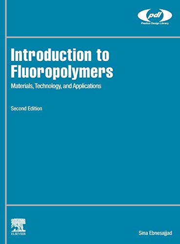 Introduction to Fluoropolymers: Materials, Technology, and Applications (Plastics Design Library) von William Andrew
