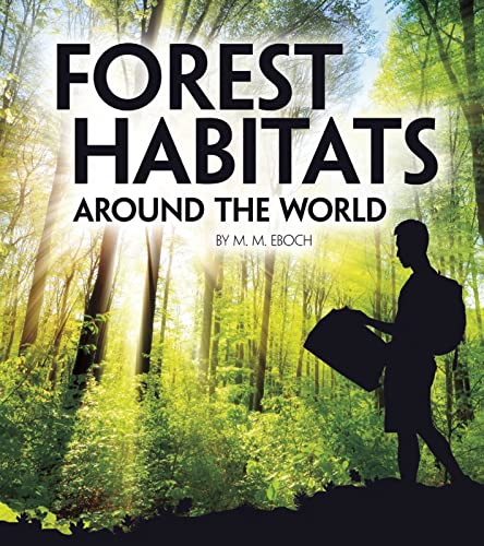 Forest Habitats Around the World (Exploring Earth's Habitats) von Raintree
