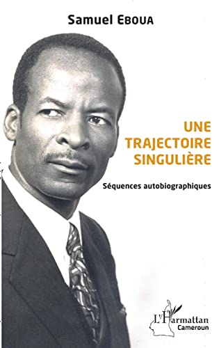 Une trajectoire singulière. Séquences autobiographiques