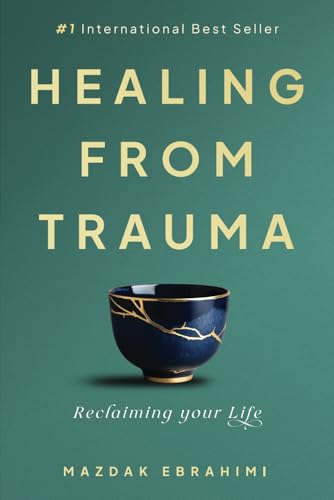 Healing From Trauma: Reclaiming Your Life