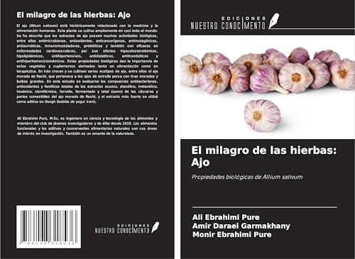 El milagro de las hierbas: Ajo: Propiedades biológicas de Allium sativum von Ediciones Nuestro Conocimiento