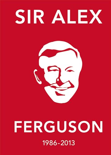 The Alex Ferguson Quote Book: The Greatest Manager in His Own Words