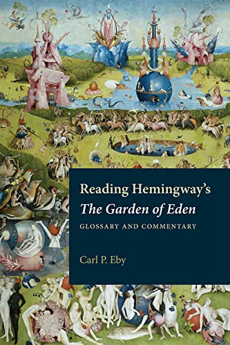 Reading Hemingway's the Garden of Eden: Glossary and Commentary von Kent State University Press