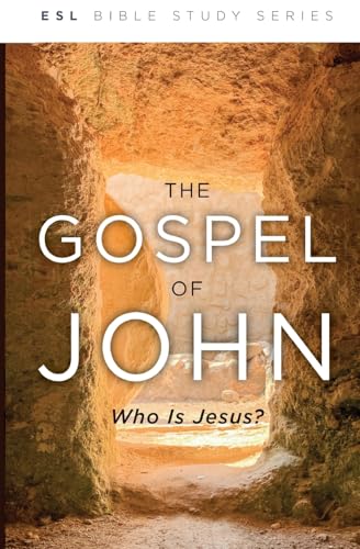 The Gospel of John: Who Is Jesus (ESL): Who Is Jesus? von The Foundry Publishing