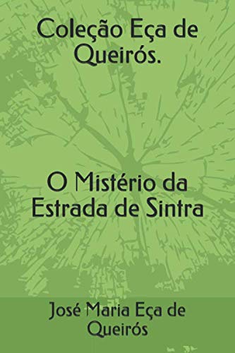 Coleção Eça de Queirós. O Mistério da Estrada de Sintra von Independently published