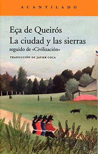 La ciudad y las sierras (Narrativa del Acantilado, Band 332) von Acantilado