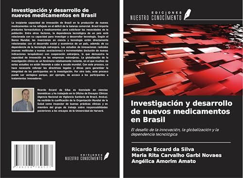 Investigación y desarrollo de nuevos medicamentos en Brasil: El desafío de la innovación, la globalización y la dependencia tecnológica von Ediciones Nuestro Conocimiento