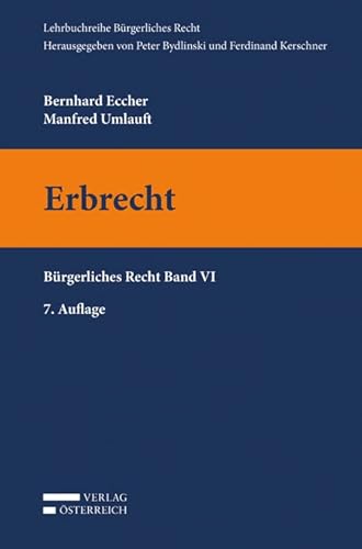 Erbrecht: Bürgerliches Recht Band VI (Lehrbuchreihe Bürgerliches Recht)